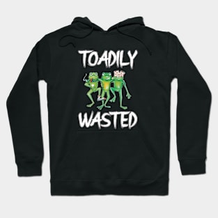 Toadily Wasted Hoodie